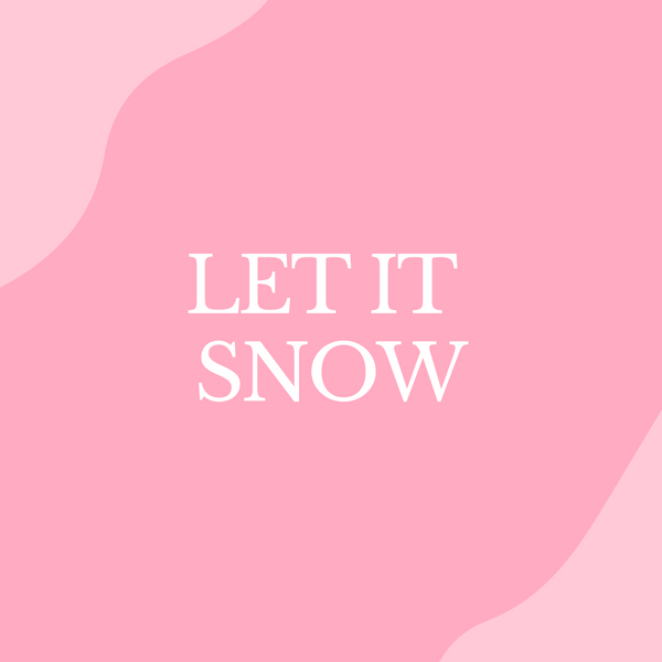 Let it Snow